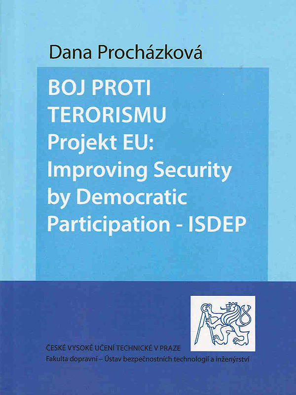 Boj proti trerorismu – Projekt EU: Improving Security by Democratic Participation – ISDEP